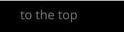 to the top