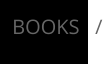 BOOKS   /
