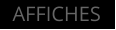 AFFICHES
