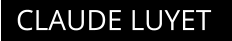 CLAUDE LUYET